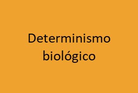 Determinismo biológico
